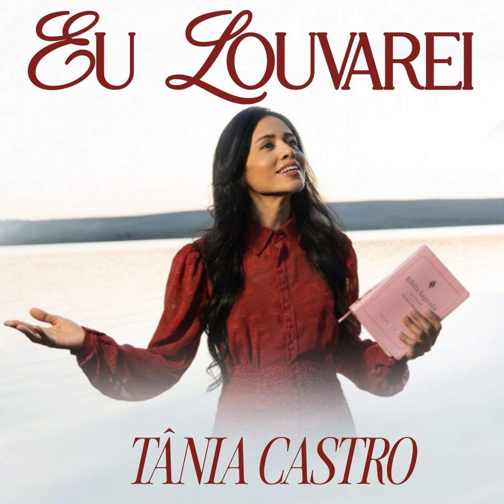 Tânia Castro Eleva a Fé com o Lançamento do Clipe ‘Eu Louvarei’