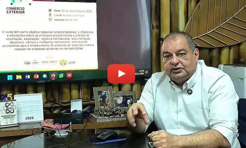 Acre se Prepara para o Mercado Global com Curso Intensivo de Comércio Exterior
